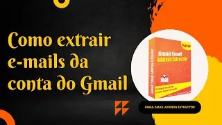 Como extrair e-mails do Gmail? Ferramenta de software Gmail Email Address Extrator