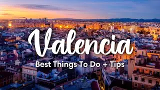 VALENCIA, SPAIN (2023) | 10 Incredible Things To Do In & Around Valencia