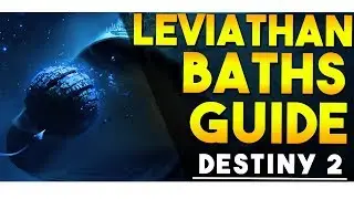 HOW TO BEAT THE BATHS - Leviathan Baths Boss Guide - Destiny 2