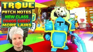 Trove Patch Notes ✪ RAVING REVENANT! ✪ NEW Class, Chaos Chest Loot & Dungeons!
