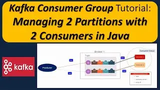 Kafka Consumer Group Tutorial: Managing 2 Partitions with 2 Consumers in Java | Java Kafka Consumer