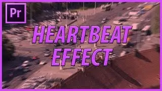 How to Create a Heartbeat Effect in Adobe Premiere Pro CC