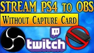 EASY GUIDE - Stream PS4 through OBS with NO CAPTURE CARD! (No input lag)