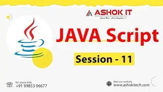 JAVA SCRIPT |Session - 11 | Ashok IT.