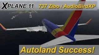 X-plane 11: Autoland success! Zibo 737 | audiobirdXP sound | KSFO