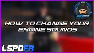 How to change your engine sound in GTA5 for LSPDFR