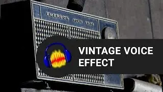 Vintage Voice Effect in Audacity