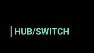 How Hub & Switch works and their different types