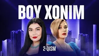 Boy xonim... 2-qism