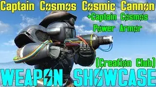 Fallout 4: Weapon Showcases: Captain Cosmos Cosmic Cannon (Creation Club)