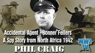 Accidental Agent - Bonner Fellers. A Spy Story From North Africa 1942