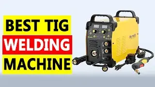 Top 5 Best TIG Welding Machine 2025