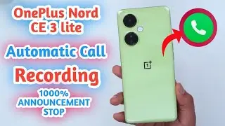 Automatic Call Recording In Oneplus Nord Ce 3 Lite, Call Recording Setting In Oneplus Nord Ce 3 Lite