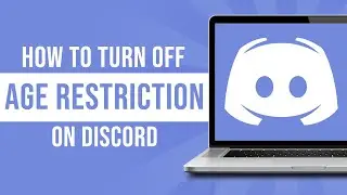 How To Turn Off Age Restriction On Discord (Tutorial)