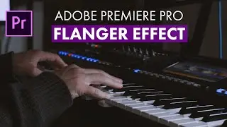 Flanger Effect in Adobe Premiere Pro | Create Swirling Whoosh Sounds |  2-Minute Tutorial