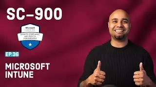 SC-900 EP 36: Microsoft Intune