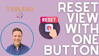 Reset View Button in Tableau (Quick Tip)