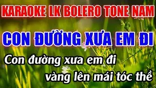 Liên Khúc Bolero Tone Nam Dễ Hát  -   Karaoke Con Đường Xưa Em Đi  -  Karaoke Lâm Beat  -   Beat Mới