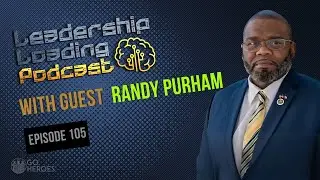 From Military Service to Politics: Leadership Lessons and Political Insights with Randy Purham