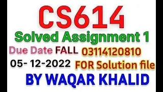 CS614 Assignment 1 Solution Fall 2022 || cs614 Assignment 1 Solution BY Virtual Guru