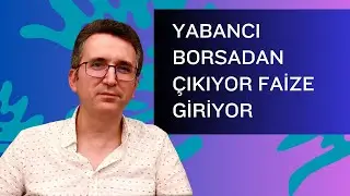 Yabancı Borsadan Çıkıyor, Faize Giriyor 