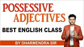 Best English Class | Possessive Adjective in English | Basic English Class by Dharmendra Sir