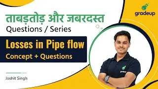 Losses in Pipe Flow | Fluid Mechanics | GATE CIVIL Engineering 2021 | Joshit Sir | Gradeup