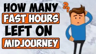 How Many Fast Hours I Have Left on Midjourney ?