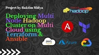 Multi Node Hadoop HDFS & MR Cluster on Multi Cloud using Terraform & Ansible || Raktim Midya