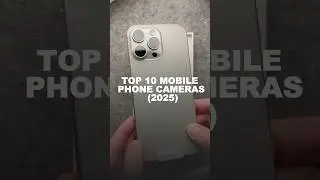 📱 Top 10 Best Mobile Phone Cameras in 2025 🔥 | Ultimate Camera Phone Ranking #shorts
