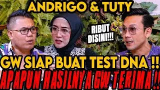 SAYA BERANI TEST DNA ‼ APAPUN HASILNYA SAYA SUDAH SIAP ⁉ (ANDRIGO & TUTY)-Curhat Bang