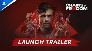 Chains of Freedom - Launch Trailer | PS5 & PS4 Games