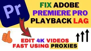 How To Fix ADOBE PREMIERE PRO CC Lagging Video Playback 2021 | How To Use PROXY Files To EDIT VIDEOS