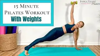 15 Minute Full Body Pilates Workout - Pilates With Weights!