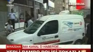 Yerli rambo polisi tokatladı