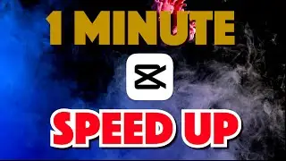 CapCut : How to Speed Up Video