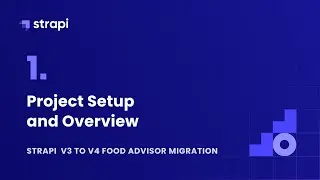 Project Setup and Overview [ Strapi Migration Guide Food Advisor Part 1]