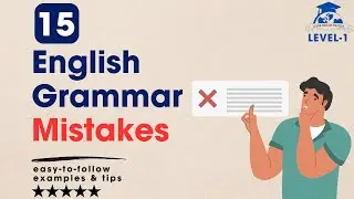 STOP Making These 15 Common English Grammar Mistakes!