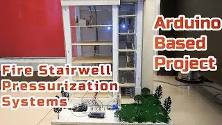 Fire Stairwell Pressurization Systems Project using Arduino