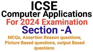 ICSE Computer Applications section A | new pattern