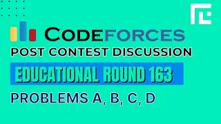 Educational Codeforces Round 163 | Video Solutions - A to D | by Ankit Ghildiyal| TLE Eliminators