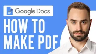 How to Make a PDF in Google Docs (How to Save a Google Doc as a PDF)