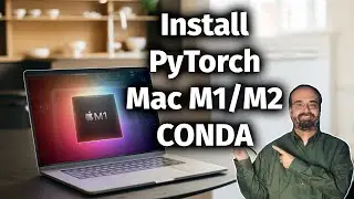 How to Install PyTorch GPU for Mac M1/M2 with Conda