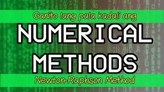 Newton-Raphson Method Numerical Method/Advance Mathematics for ME Explained in Tagalog/Filipino