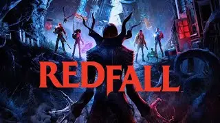 Стрим Redfall. Первое знакомство, стоит играть?