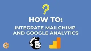 How to Integrate MailChimp and Google Analytics - E-commerce Tutorials