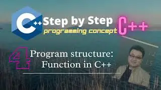 Day 4 C++ Programming EASY STEP BY STEP with Example: Program Structure - Function in C++