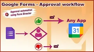 Google Forms Approval Flow using Form Director - Create Calendar Event on Approval