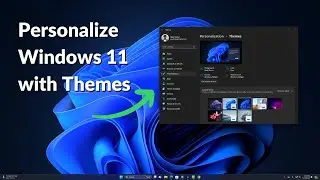 How to Personalize Windows 11 with Themes