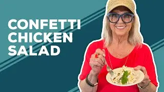 Love & Best Dishes: Confetti Chicken Salad Recipe | Rotisserie Chicken Recipes